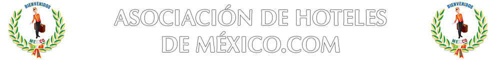 Asociación de hoteles de México